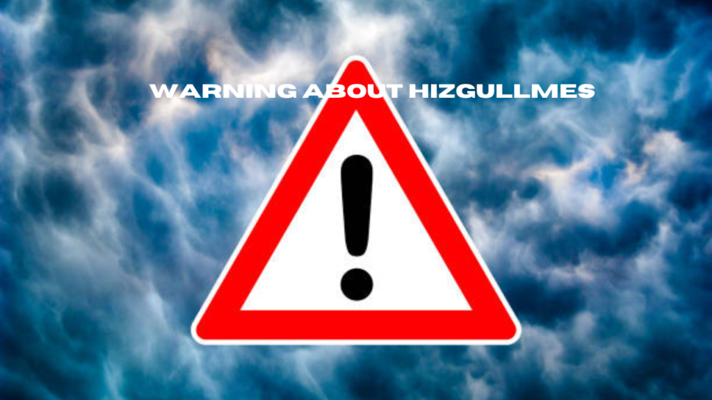 warning about hizgullmes