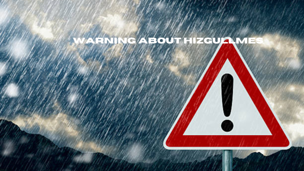 warning about hizgullmes