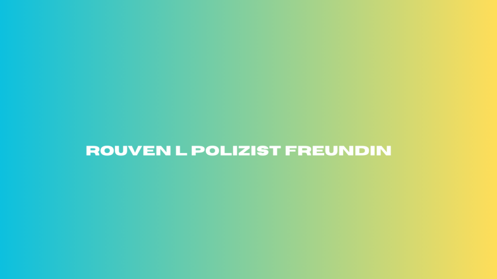 rouven l polizist freundin