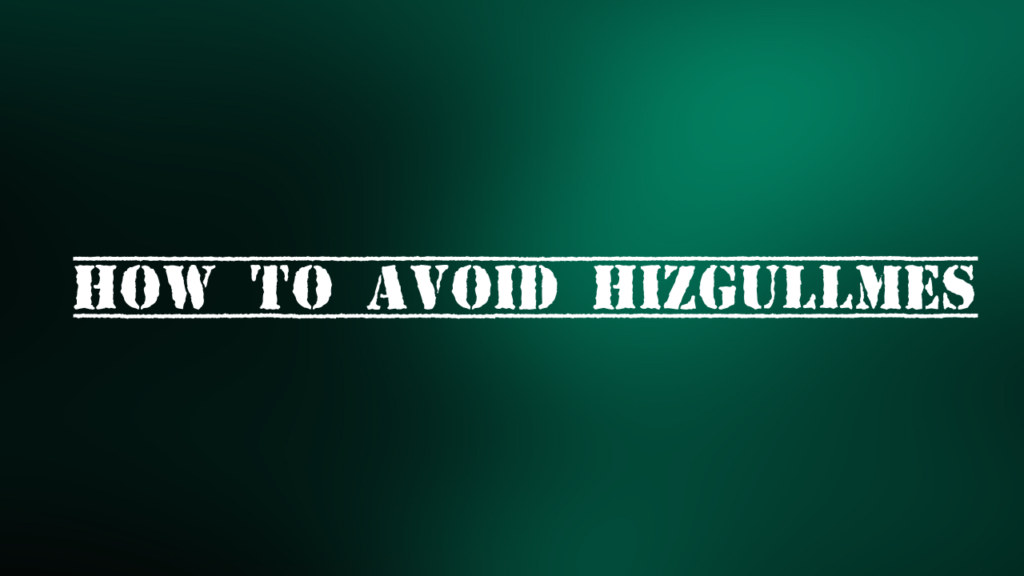 how to avoid hizgullmes