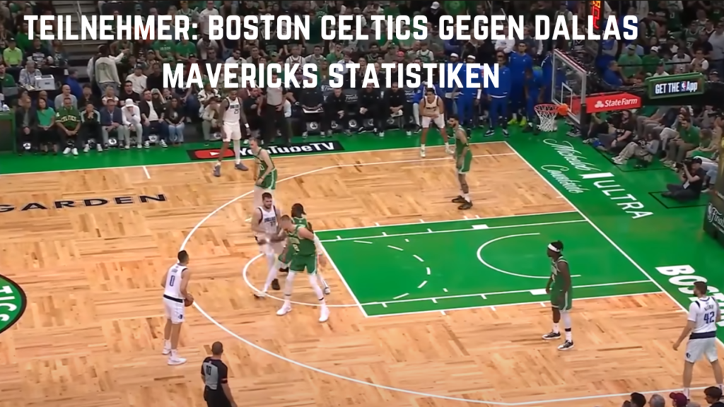 teilnehmer: boston celtics gegen dallas mavericks statistiken