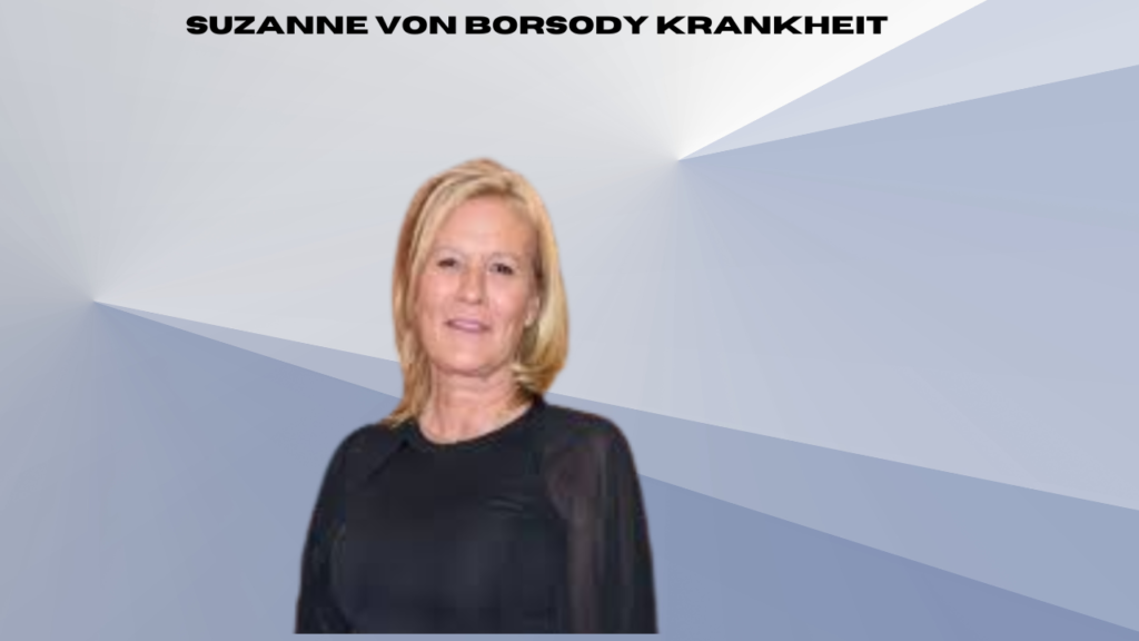 suzanne von borsody krankheit