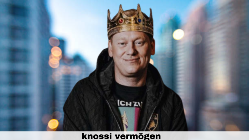 knossi vermögen